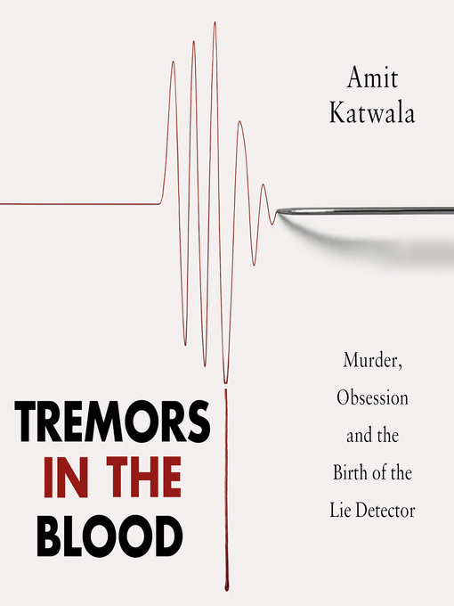Title details for Tremors in the Blood by Amit Katwala - Available